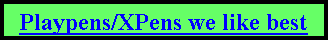 Text Box: Playpens/XPens we like best