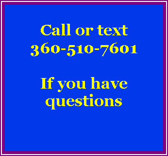 Text Box: Call or text 360-510-7601If you have questions