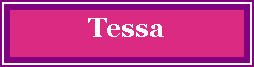 Text Box: Tessa